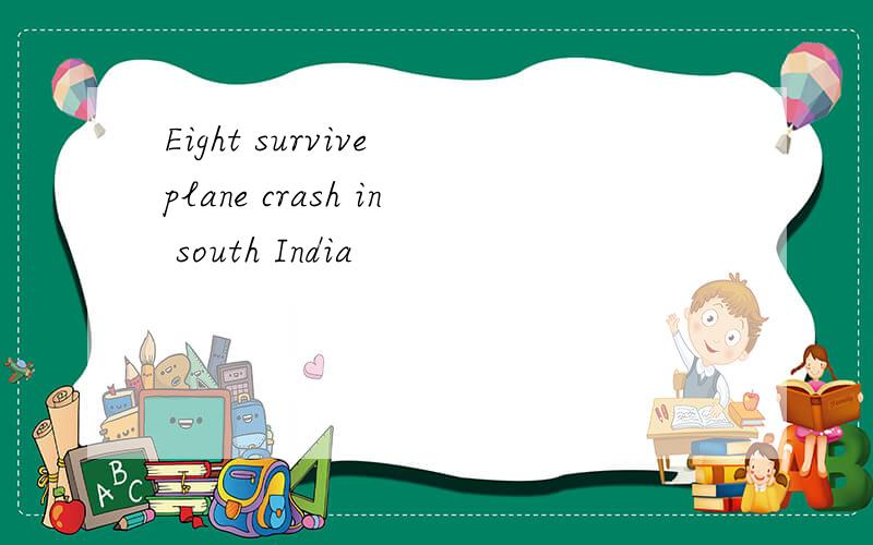 Eight survive plane crash in south India
