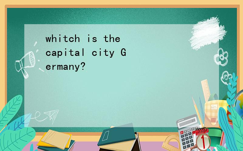 whitch is the capital city Germany?