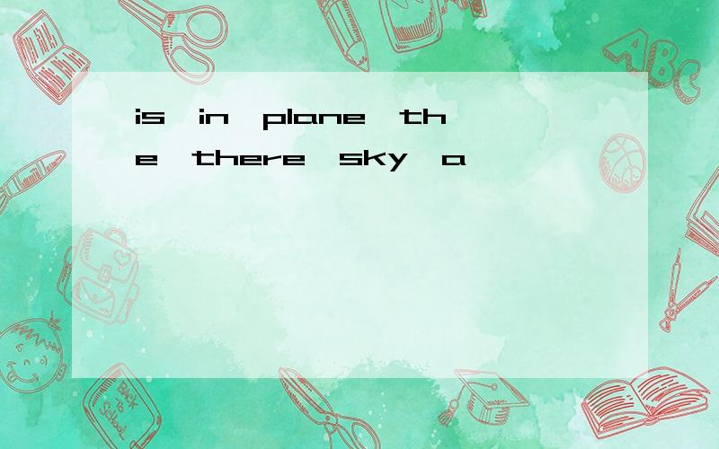 is,in,plane,the,there,sky,a