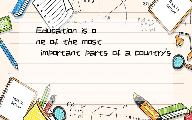Education is one of the most important parts of a country's ________(develop)说明原因